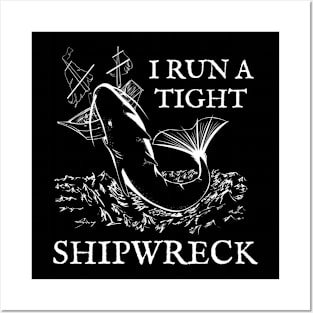 I Run A Tight Shipwreck Silly Pun Posters and Art